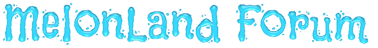 MelonLand Forum