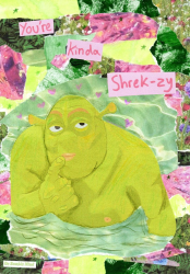 You're kinda Shrek-zy.jpg