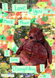 I love you more than I love Djungelskog!.jpg